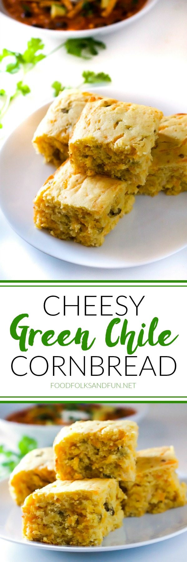 Green Chili Cornbread
 Cheesy Green Chile Cornbread • Food Folks and Fun