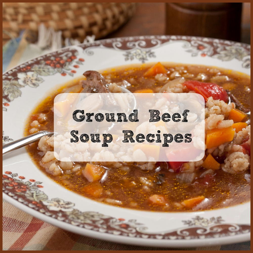 Ground Beef Soups
 Ground Beef Soup Recipes Top 8 Beef Soups