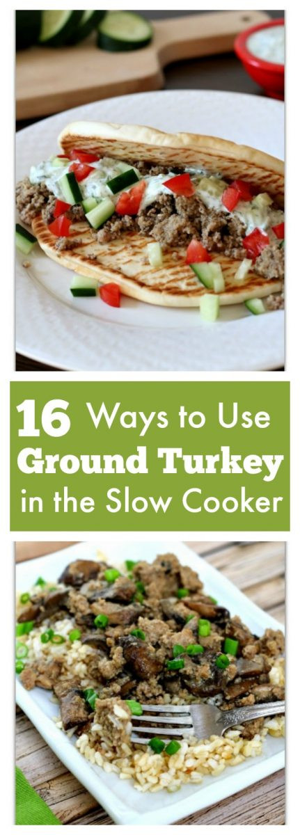 Ground Turkey Slow Cooker
 16 Ways to Use Ground Turkey in the Slow Cooker plus 5