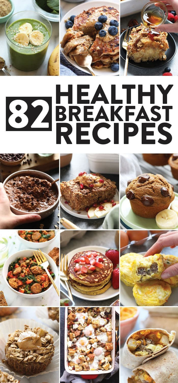 Healthy Breakfast Dishes
 82 Healthy Breakfast Ideas sweet savory  Fit Foo