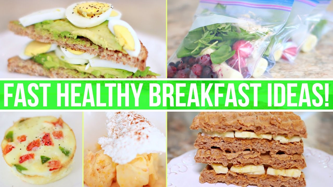 Healthy Breakfast Fast Food
 QUICK & HEALTHY BREAKFAST IDEAS Healthy Fast Food