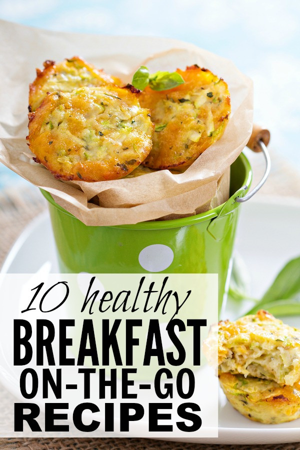 Healthy Breakfast Ideas On The Go
 10 easy & healthy breakfast on the go ideas for busy moms