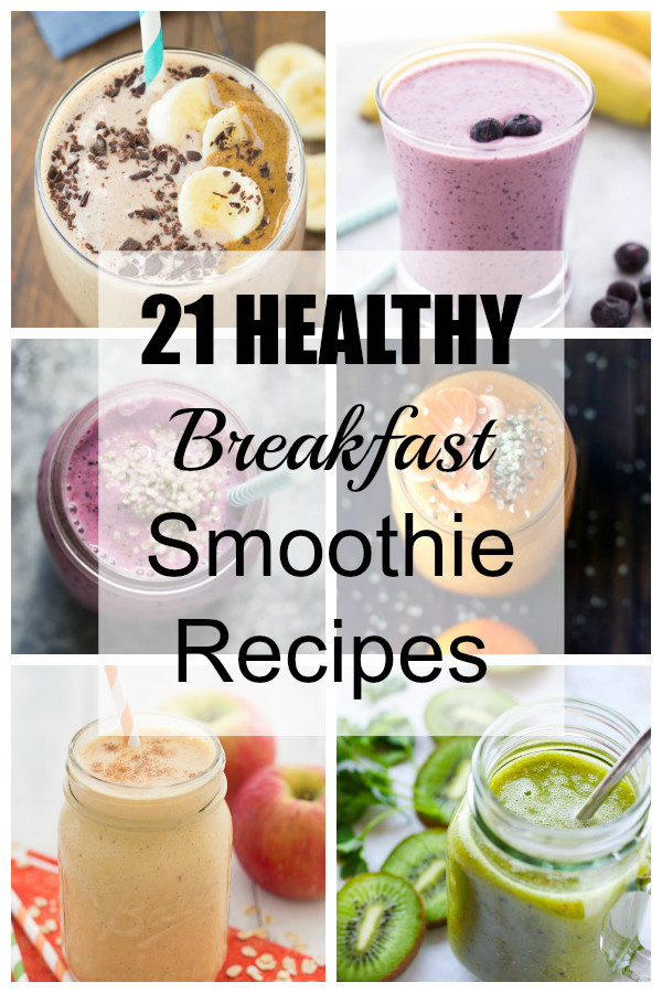 Healthy Breakfast Smoothie
 21 Healthy Breakfast Smoothie Recipes Kristine s Kitchen