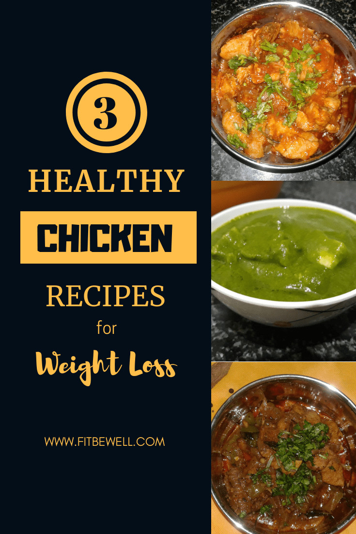 Healthy Chicken Recipes For Weight Loss
 3 Drool Worthy CHICKEN RECIPES that are Weight Loss friendly