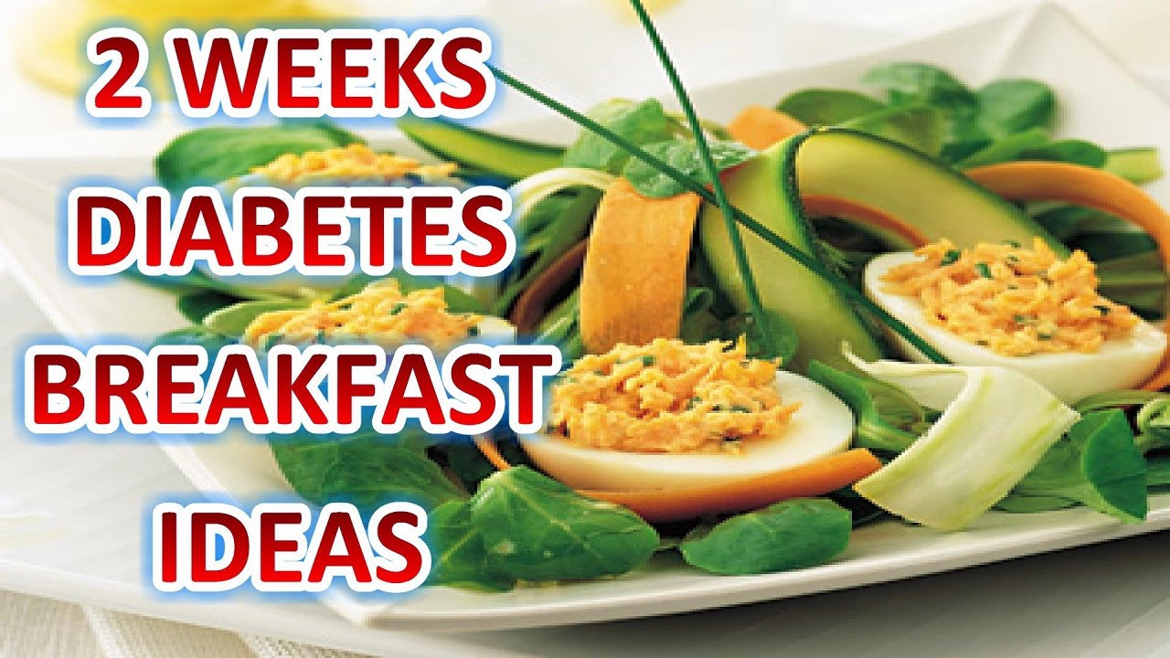 Healthy Diabetic Breakfast
 Diabetes Breakfast Ideas 2 Weeks Diabetes Breakfast