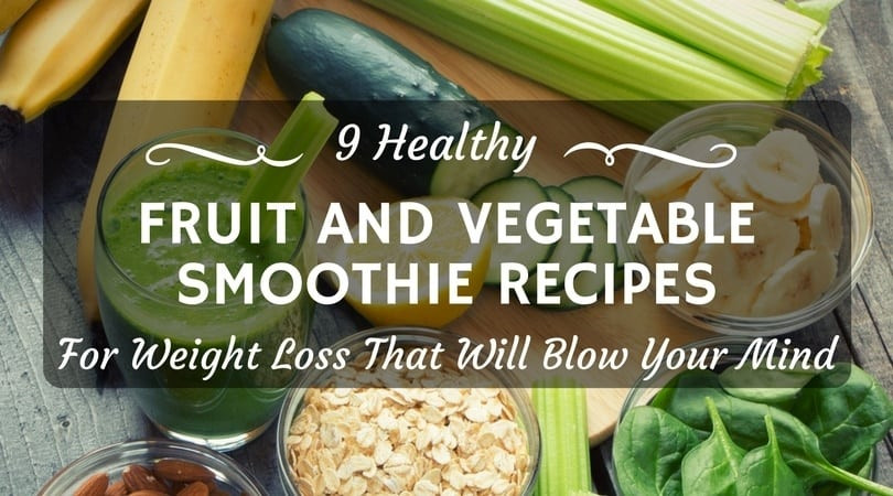 Healthy Fruit And Vegetable Smoothie Recipes For Weight Loss
 9 Healthy Fruit And Ve able Smoothie Recipes For Weight Loss
