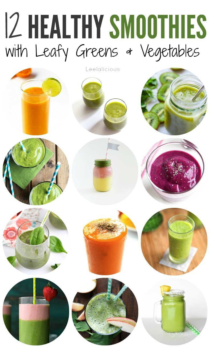Healthy Fruit And Vegetable Smoothie Recipes For Weight Loss
 12 Healthy Smoothie Recipes with Leafy Greens or