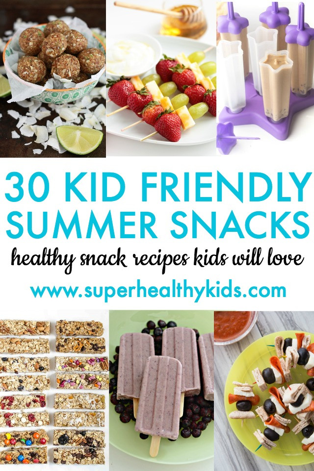 Healthy Kid Friendly Snacks
 30 Kid Friendly Summer Snacks