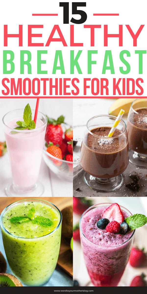 Healthy Smoothie Recipes For Kids
 15 Healthy Smoothie Recipes Kid Friendly & Mom Approved