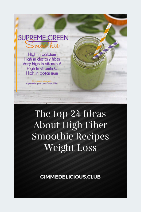 High Fiber Recipes For Weight Loss
 The top 24 Ideas About High Fiber Smoothie Recipes Weight