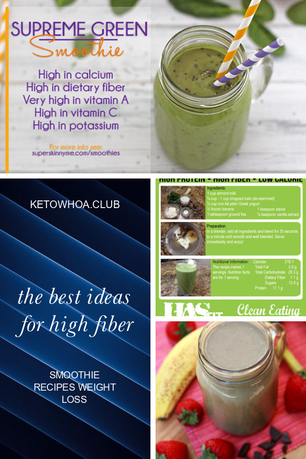 High Fiber Smoothie Recipes Weight Loss
 The Best Ideas for High Fiber Smoothie Recipes Weight Loss