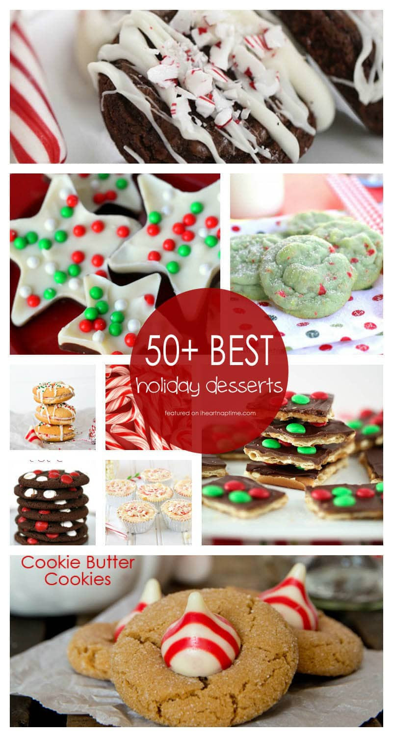 Holiday Desserts Ideas
 50 BEST Holiday Desserts I Heart Nap Time