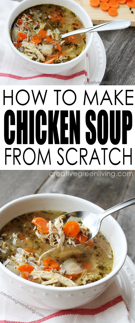 Homemade Chicken Soup Recipe From Scratch
 How to Make The Best Homemade Chicken Soup Creative