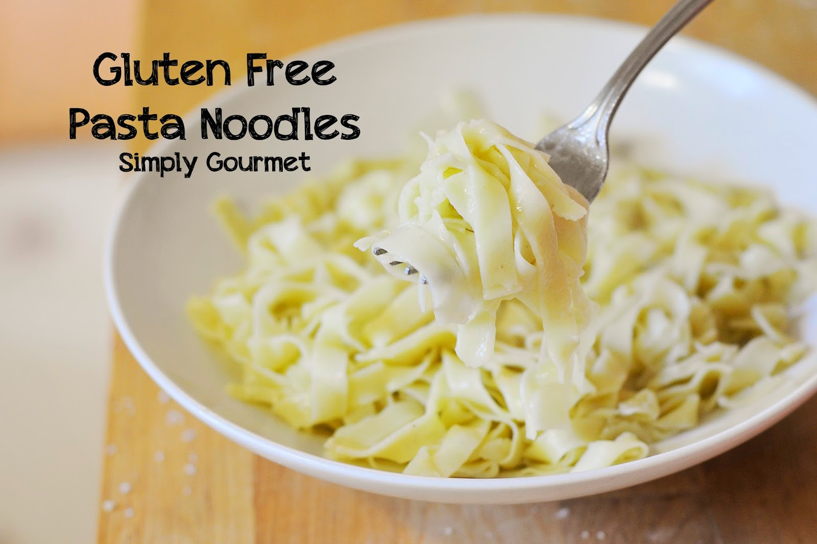 Homemade Gluten Free Noodles
 Simply Gourmet Homemade Pasta glutenfree