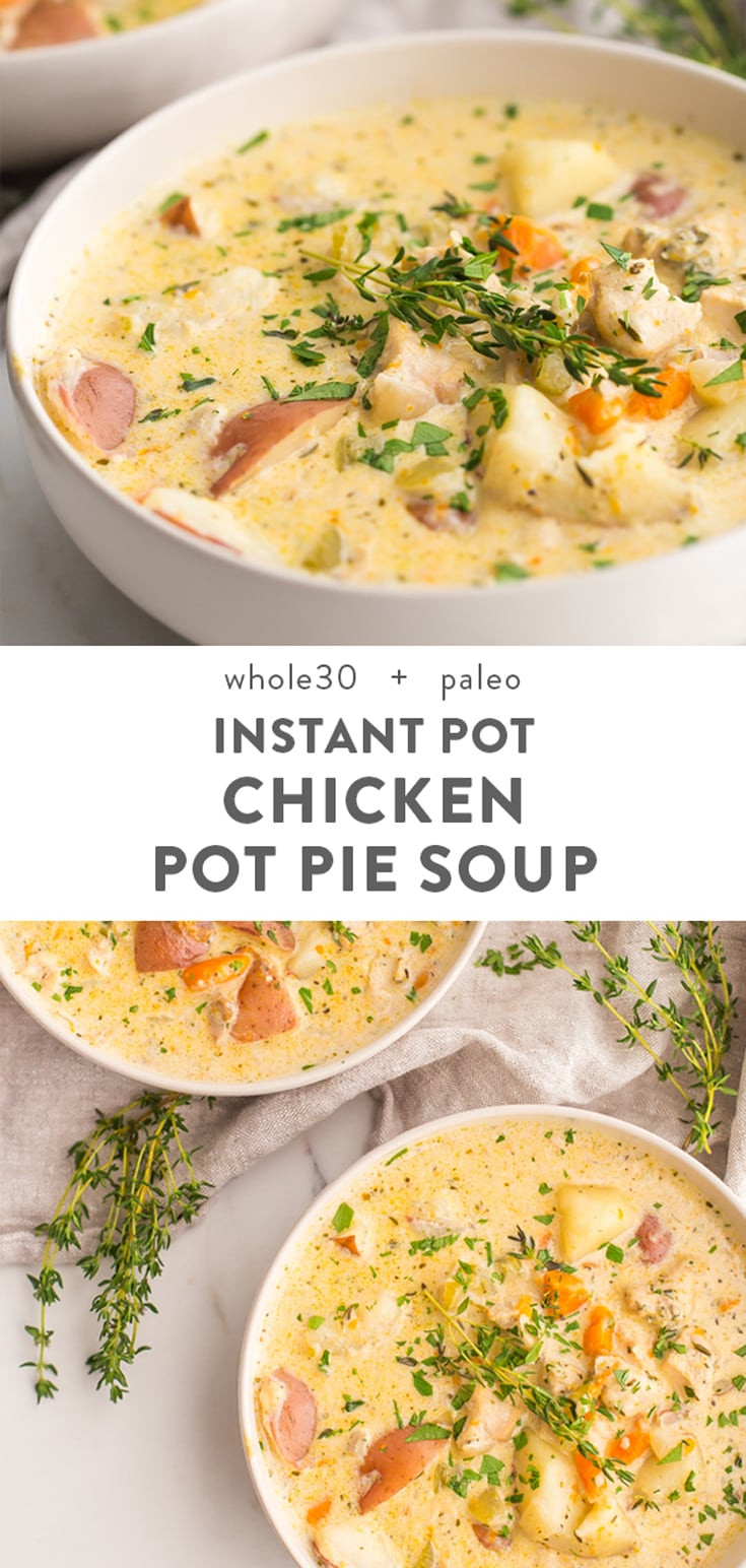 Instant Pot Chicken Pot Pie
 Instant Pot Healthy Chicken Pot Pie Soup Paleo Whole30