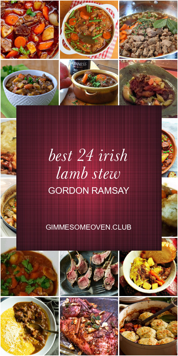 Irish Lamb Stew Gordon Ramsay
 Best 24 Irish Lamb Stew Gordon Ramsay Best Round Up