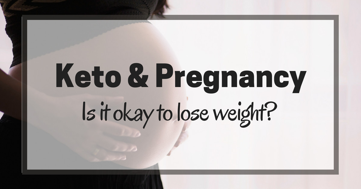 Keto Diet And Pregnancy
 Keto and Pregnancy Is it ok to lose weight