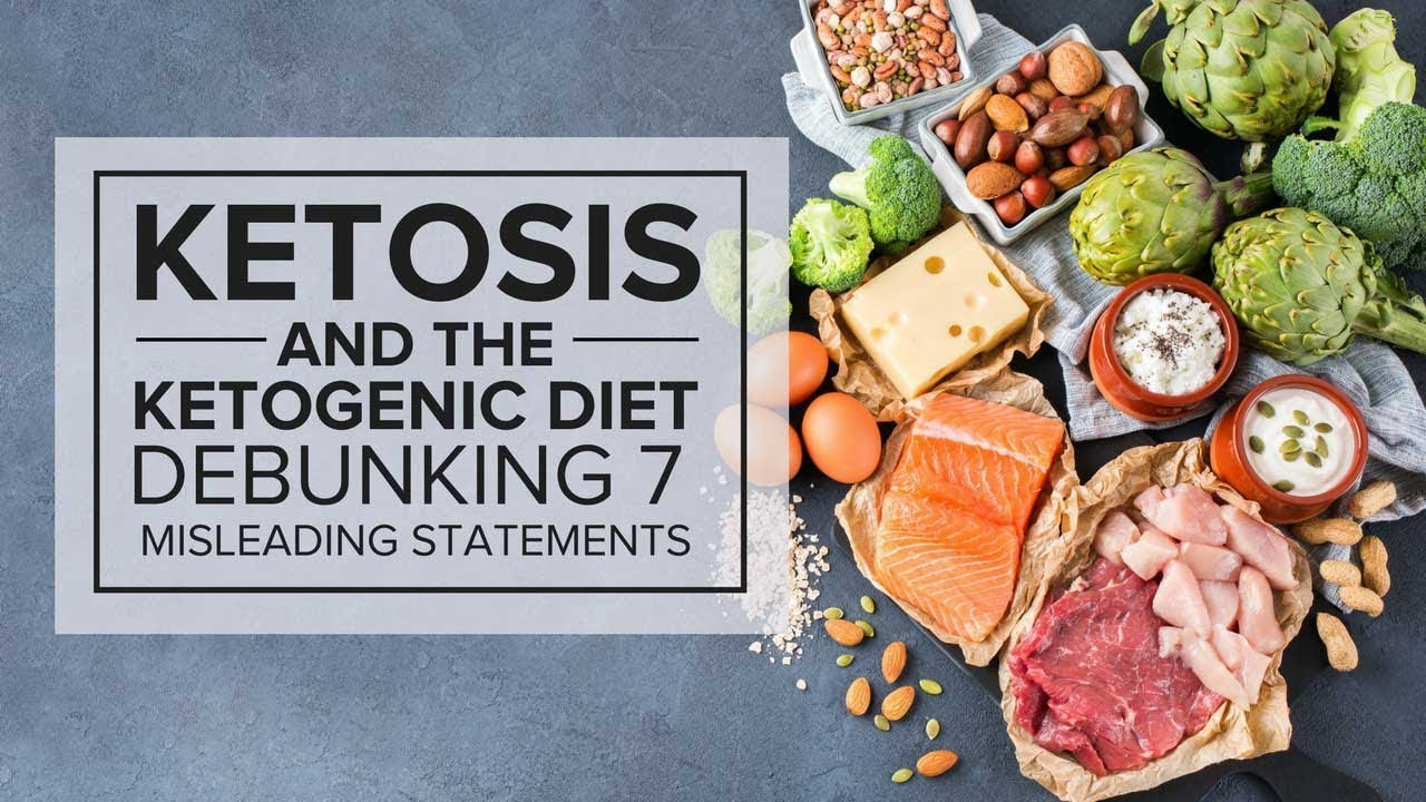 Keto Diet Debunked
 Ketosis and the Ketogenic Diet Debunking 7 Misleading
