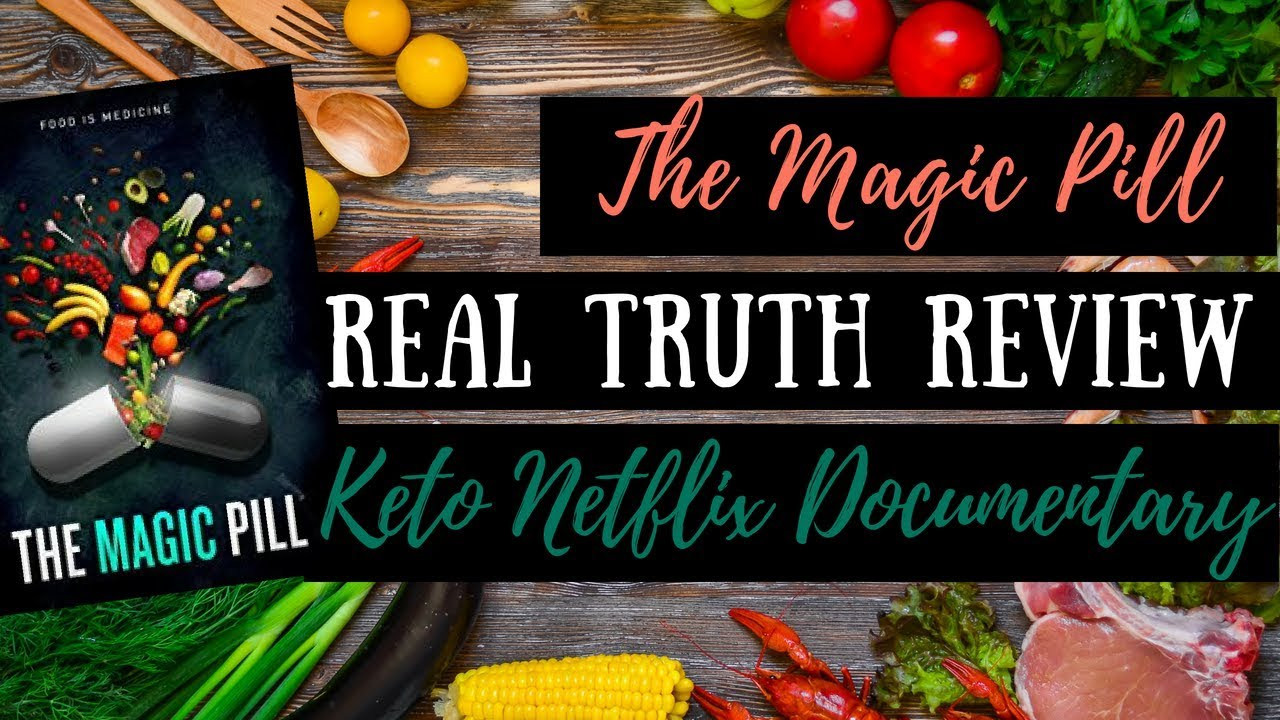 Keto Diet Documentary
 The Magic Pill a Real Truth Review