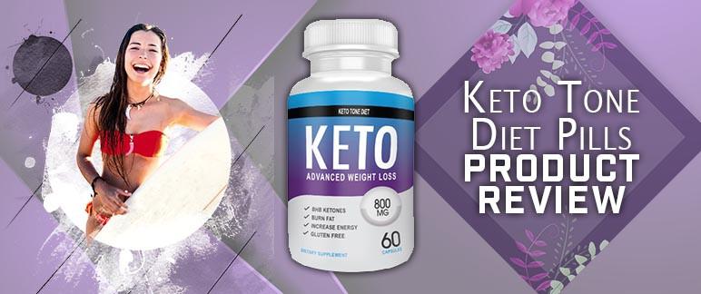 Keto Tone Diet Reviews
 Keto Tone Diet Pills Get Going Weight Loss