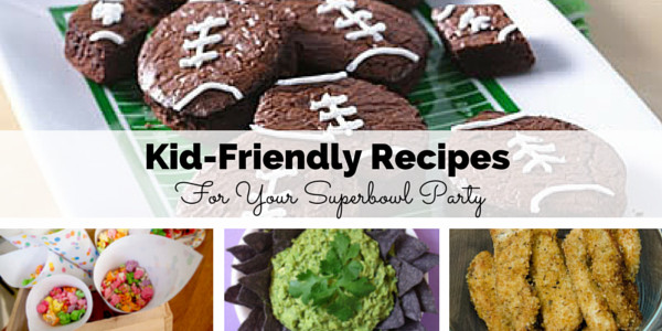 Kid Friendly Super Bowl Recipes
 Kid Friendly Recipes for Your Super Bowl Party