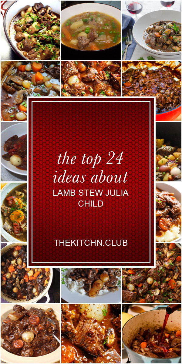 Lamb Stew Julia Child
 The top 24 Ideas About Lamb Stew Julia Child Best Round