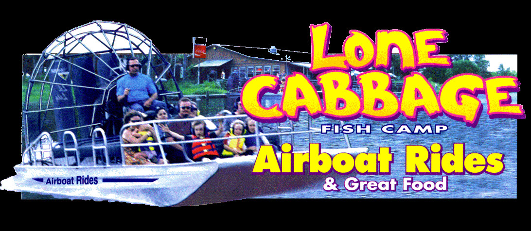 Lone Cabbage Fish Camp
 Airboat Rides at Lone Cabbage Fish Camp