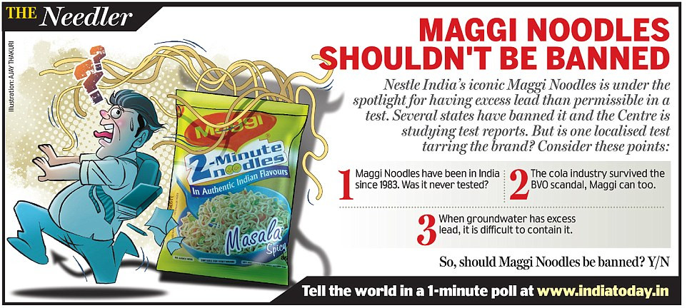 Maggi Noodles Ban
 THE NEEDLER Maggi noodles shouldn t be banned