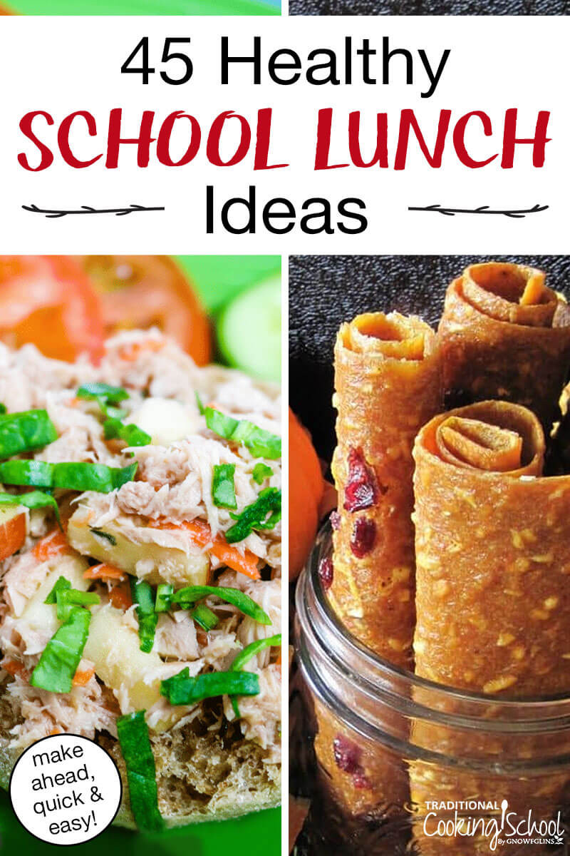 Make Ahead Healthy Lunches
 45 Healthy School Lunch Ideas Make Ahead Quick & Easy
