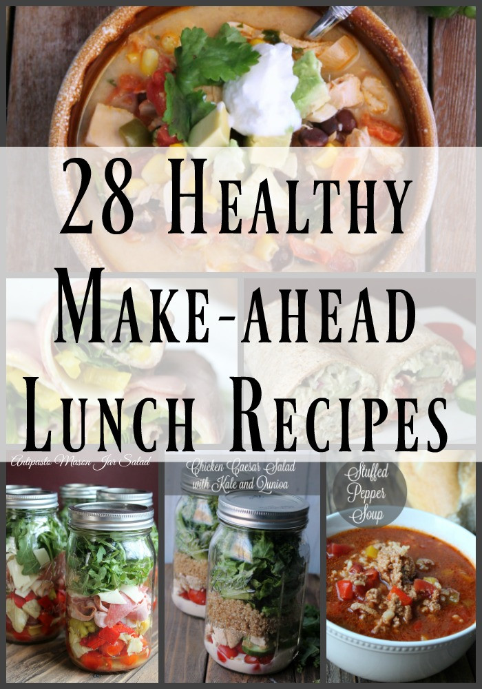 Make Ahead Healthy Lunches
 28 Healthy Make Ahead Lunch Recipes Organize Yourself Skinny