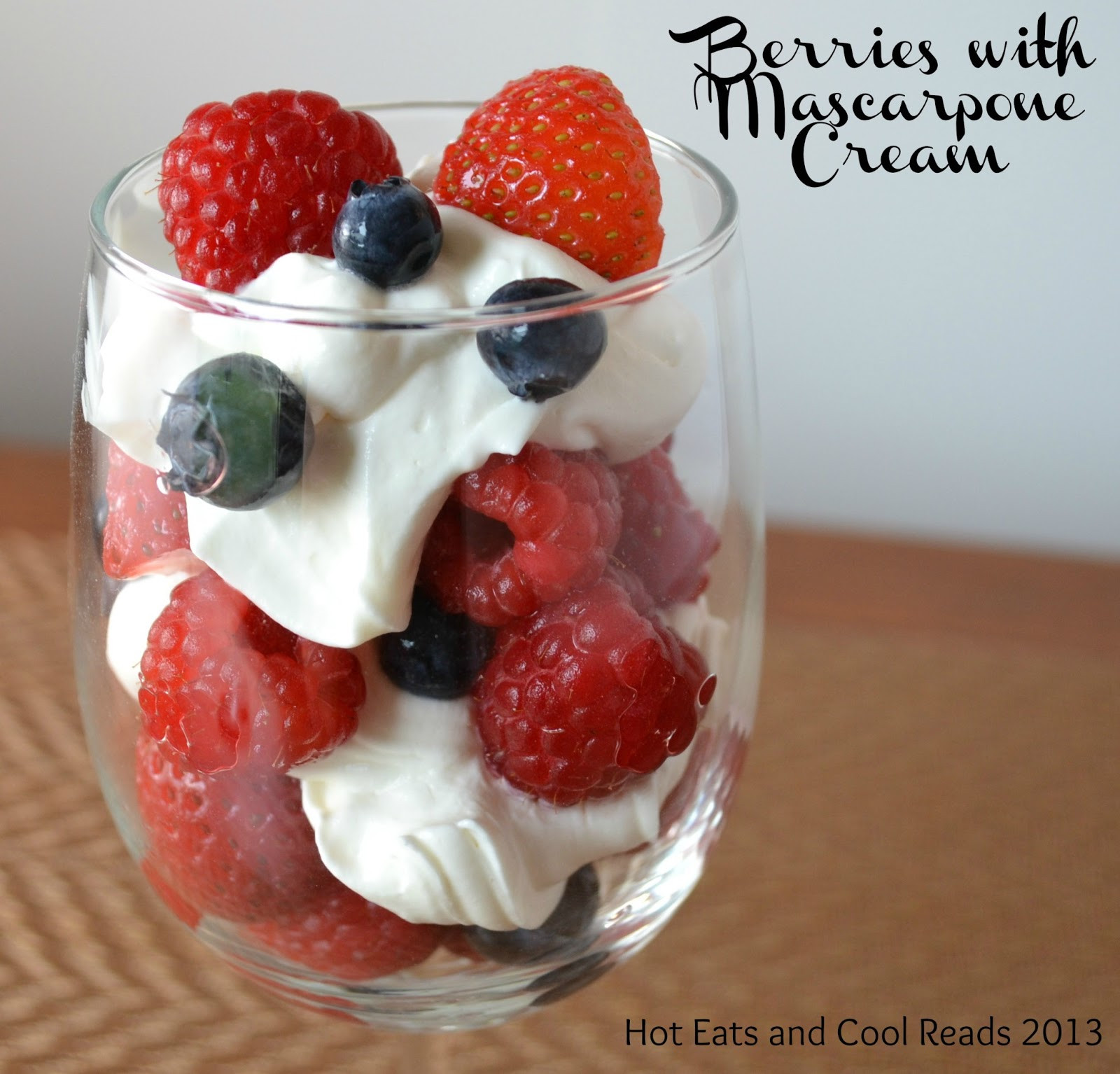Mascarpone Desserts Recipe
 Hot Eats and Cool Reads Patriotic Dessert Berries with