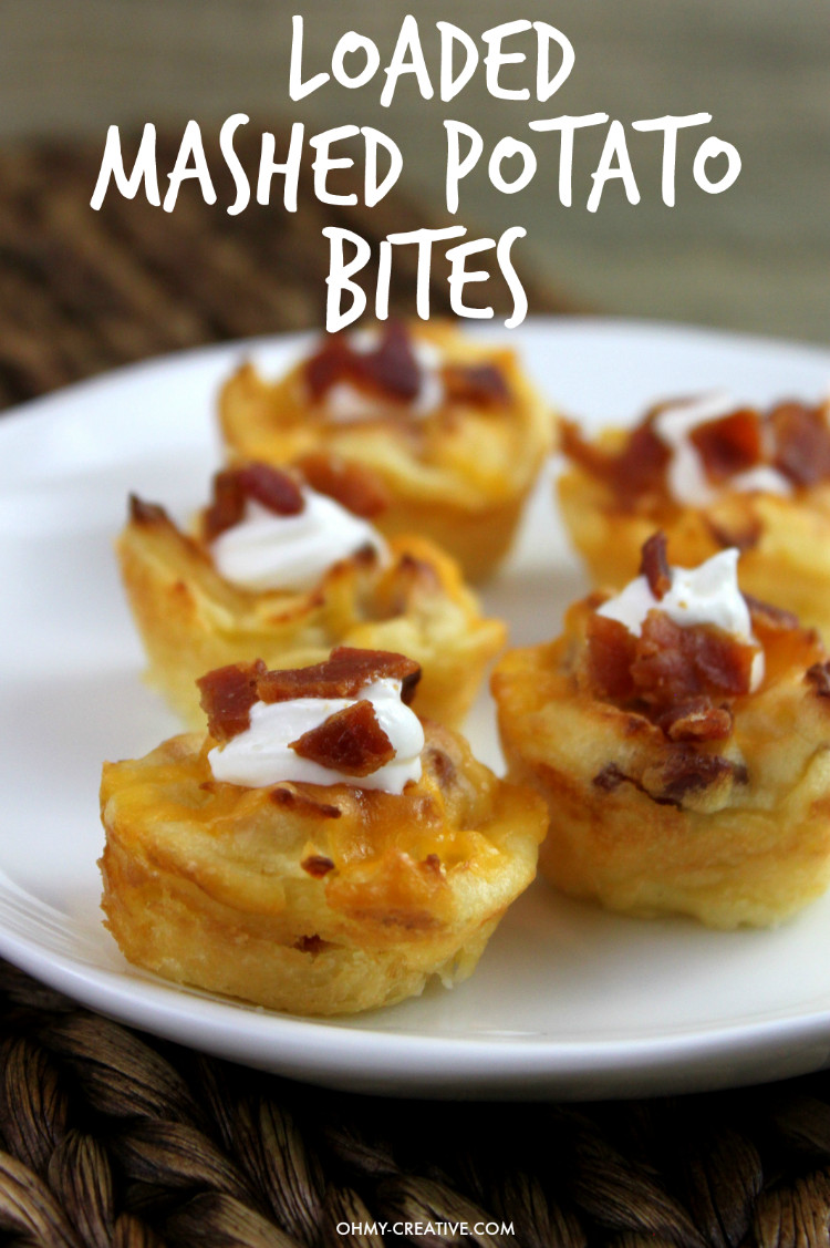 Mashed Potatoes Appetizers
 Loaded Mashed Potatoes Appetizer Bites Oh My Creative