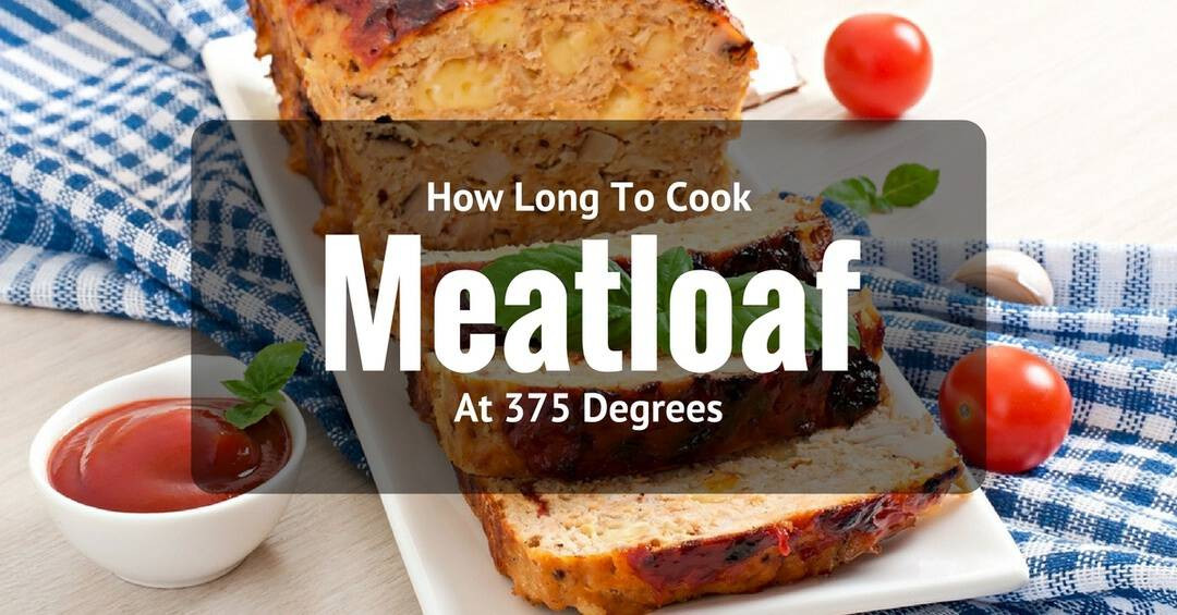 Meatloaf In Microwave
 How Long To Cook Meatloaf At 375 Degrees Quick And Easy Tips