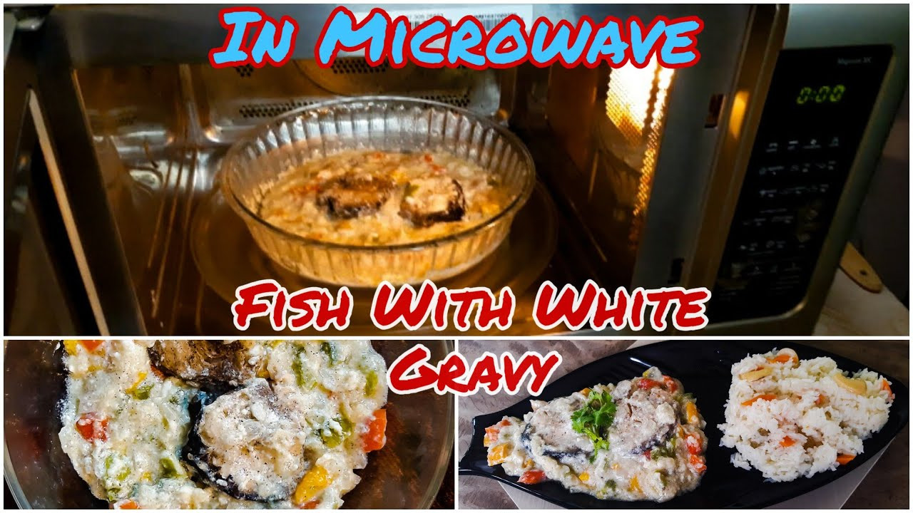 Microwaved Fish Recipes
 Fish With White Gravy In Microwave How To Make Fish In