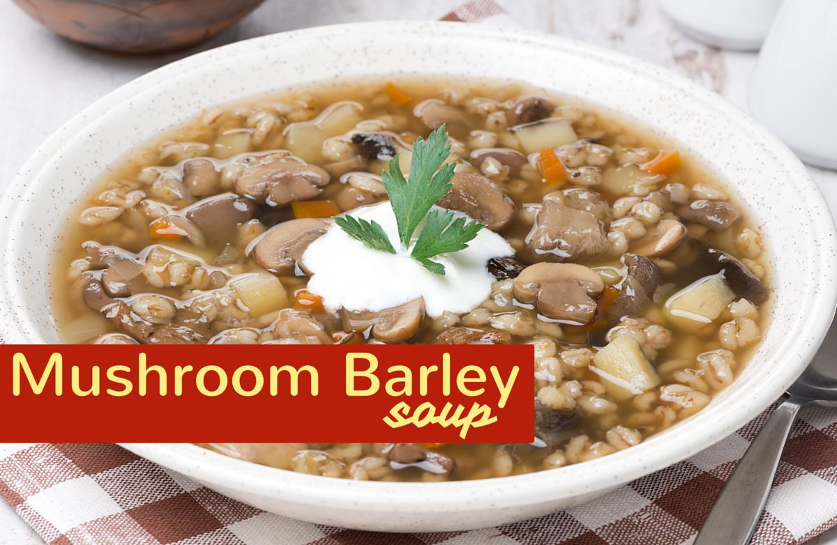Mushroom Barley Soup Calories
 Mushroom Barley Soup Recipe