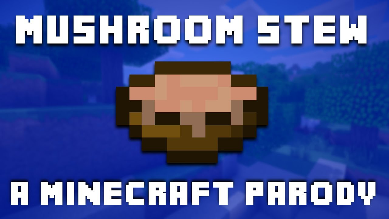 Mushroom Stew Minecraft
 Mushroom Stew" A Minecraft Song Parody of Taylor Swift s