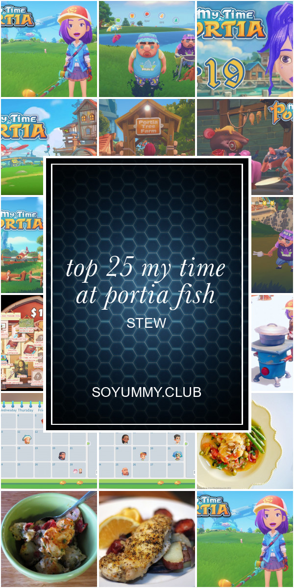 Top 25 My Time at Portia Fish Stew - Best Recipes Ideas and Collections