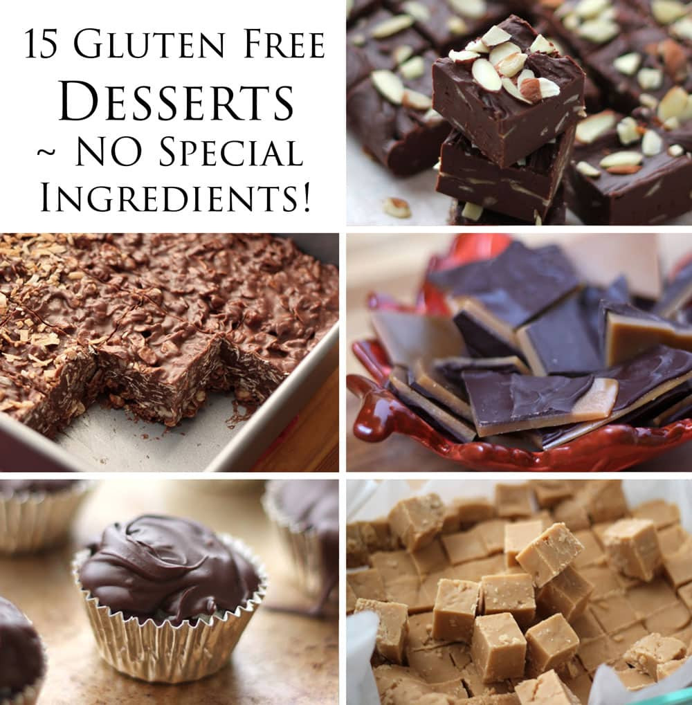 Naturally Gluten Free Desserts
 15 Delicious Gluten Free Desserts NO special ingre nts