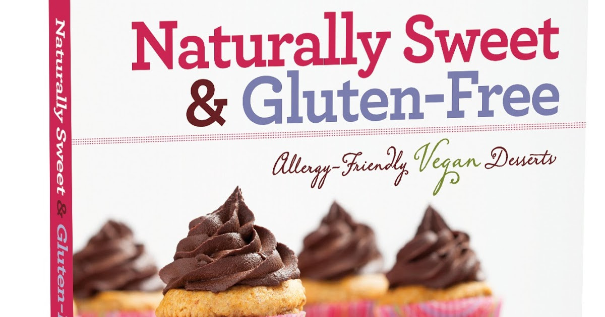 Naturally Gluten Free Desserts
 Celiac Baby Naturally Sweet & Gluten Free Desserts