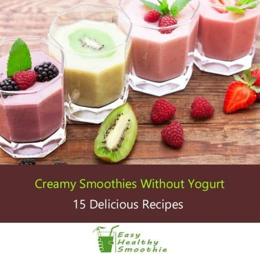 No Dairy Smoothies
 15 Creamy Smoothie Recipes Without Yogurt No Dairy At All