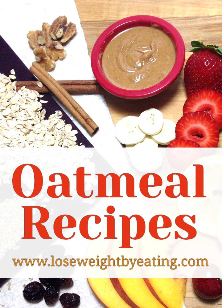 Oatmeal Recipes For Weight Loss
 15 Healthy Oatmeal Recipes for Breakfast that Boost Weight