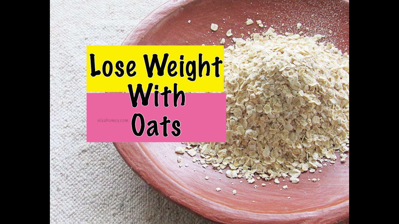 Oats For Weight Loss
 How To Lose Weight Fast Quick Weight Loss With Oats