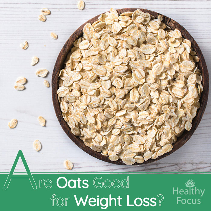 Oats For Weight Loss
 Are Oats Good for Weight Loss Healthy Focus