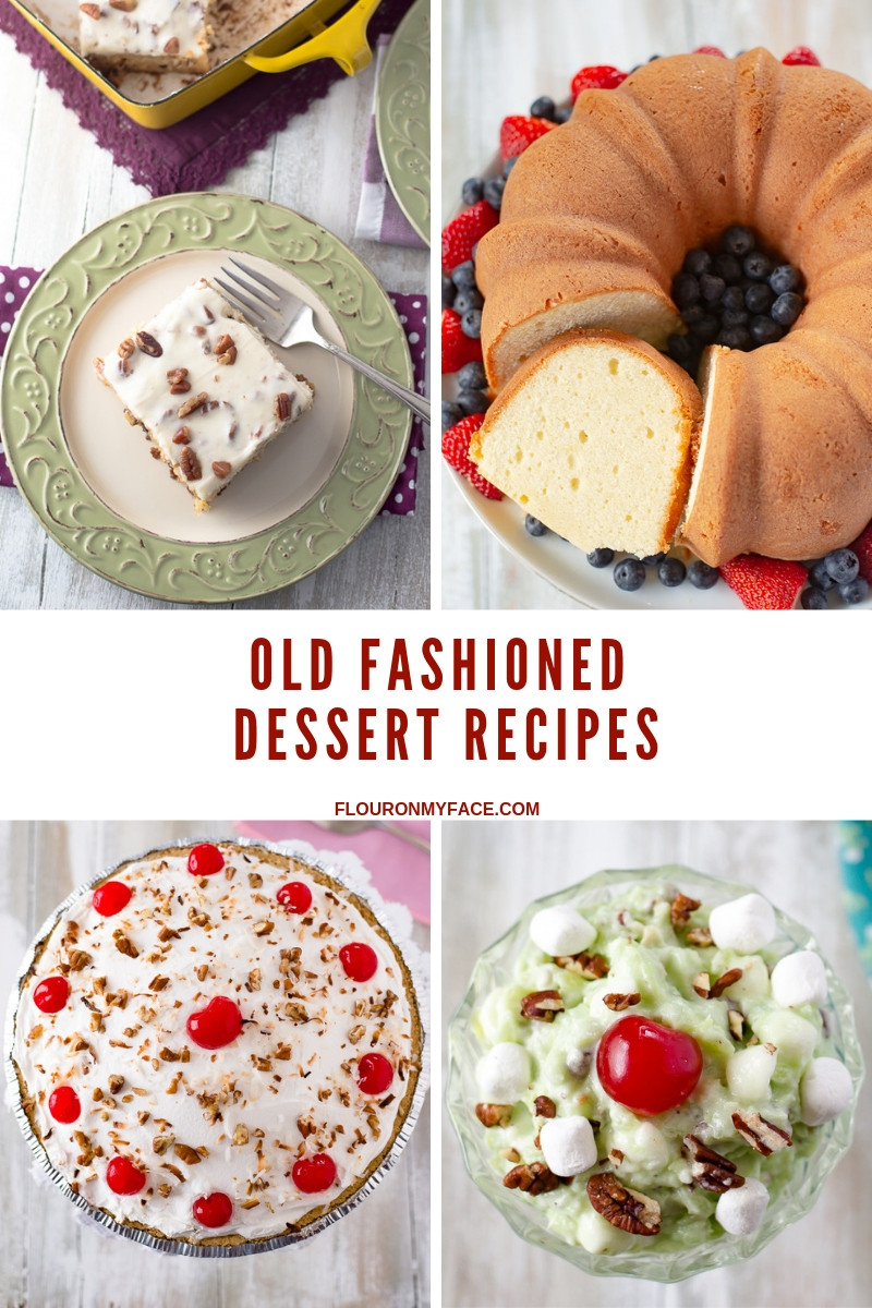 Old Fashioned Desserts
 Old Fashioned Vintage Recipes Flour My Face