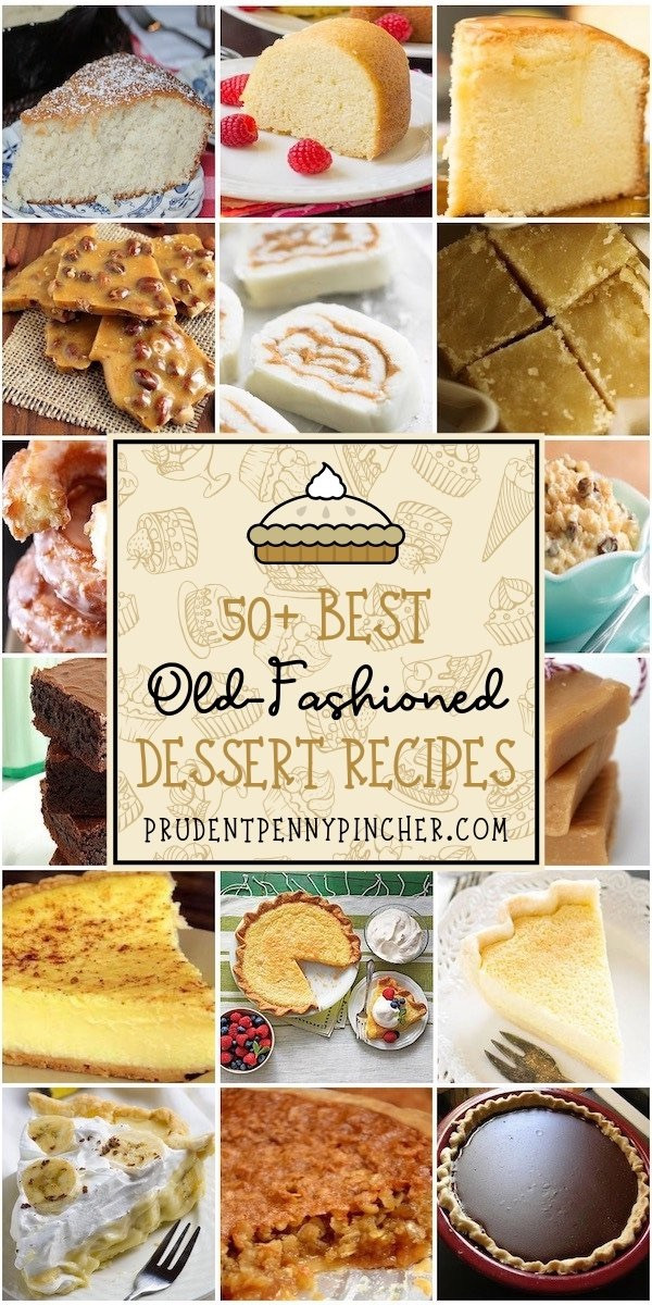 Old Fashioned Desserts
 50 Best Old Fashioned Desserts Prudent Penny Pincher