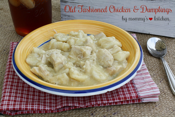Old Fashioned Southern Chicken And Dumplings Recipe
 Mommy s Kitchen Recipes From my Texas Kitchen Old