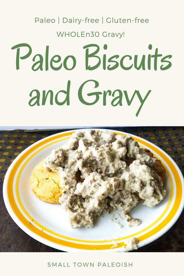 Paleo Biscuits And Gravy
 Paleo Biscuits and Gravy