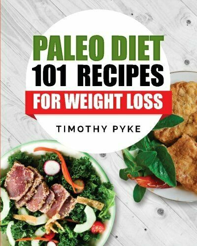 Paleo Diet 101
 PALEO DIET 101 RECIPES FOR WEIGHT LOSS TIMOTHY PYKE S