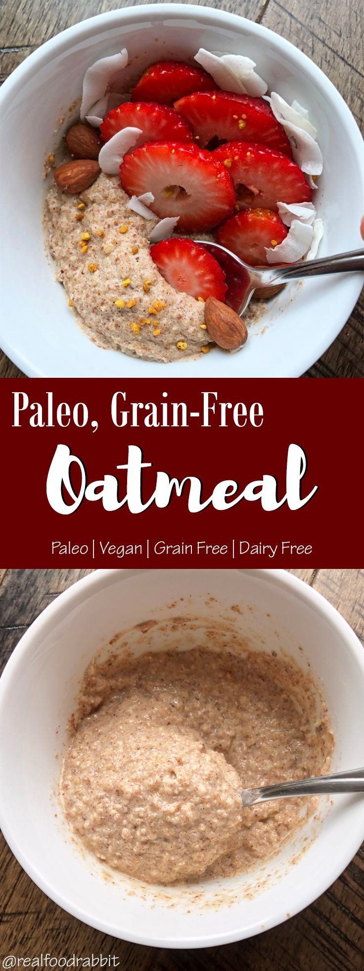 Paleo Diet Oatmeal
 Paleo Grain Free Oatmeal