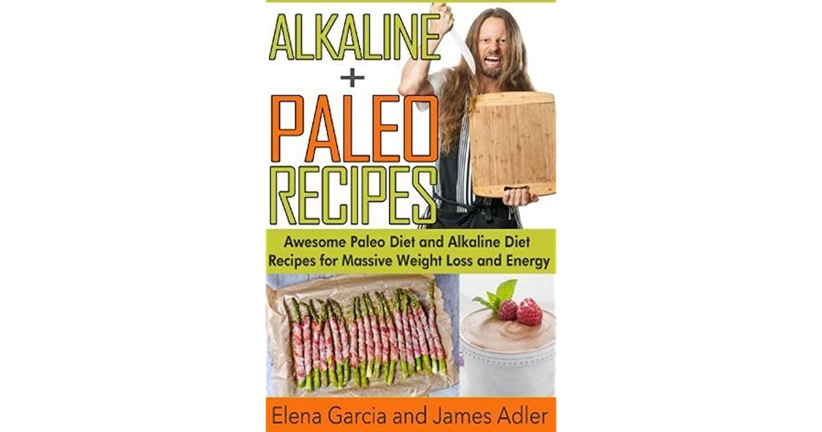 Paleo Diet Reviews Weight Loss
 Alkaline Paleo Recipes Awesome Paleo Diet And Alkaline